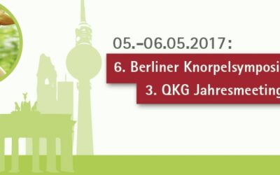 05.-06.05.2017: 6. Berliner Knorpelsymposium / 3. QKG Jahresmeeting